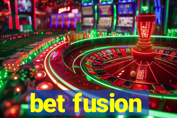 bet fusion